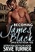 Becoming James Black (James...