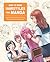 How to Draw Hairstyles for Manga: Learn to Draw Hair for Expressive Manga and Anime Characters