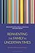 Reinventing the Family in Uncertain Times: Education, Policy and Social Justice