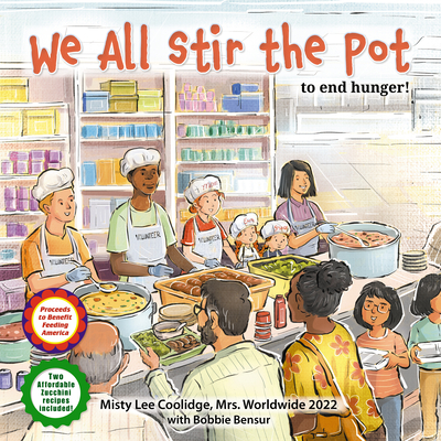 We All Stir the Pot: To End Hunger! (Caring for Ourselves and Others, 6)