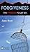 Forgiveness: The Freedom to...