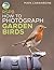 RSPB How to Photograph Garden Birds