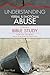 Understanding Verbal and Emotional Abuse (HFTH Bible Study)