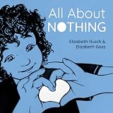 All About Nothing by Elizabeth Rusch | Goodreads
