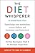 The Diet-Whisperer: 12-Week...