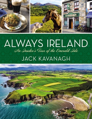 Always Ireland: An Insider's Tour of the Emerald Isle (Hardcover)