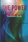 The Power of Your Story Facilitator Guide
