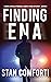 Finding Ena: A Riveting, Page-Turning Kidnapping Crime Thriller (Sam Caviello Federal Agent Crime Mystery Book 3)