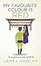 MY FAVOURITE COLOUR IS RED: A cautionary tale of OCD