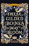 These Gilded Bone...