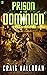 Prison of the Dominion (The Gamma Earth Cycle Series #3)