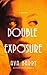 Double Exposure: A Novel (Rainey Hall Mysteries)