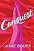 Conquest: a Novel for Moder...