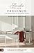 Awake to His Presence: The Open Door to the Secret Place, 30 Devotions with Guided Journal