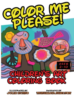 COLOR ME, PLEASE: CHILDREN'S COLORING BOOK
