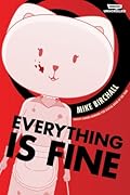 Everything is Fine Volume One: A WEBTOON Unscrolled Graphic Novel