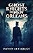 Ghost Knights Of New Orleans: Clear Print Edition