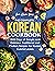 The Complete Korean Cookboo...