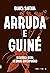 Arruda e Guiné: Resistência Negra no Brasil Contemporâneo (Portuguese Edition)