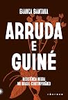 Arruda e Guiné: Resistência Negra no Brasil Contemporâneo (Portuguese Edition) Arruda e Guiné: Resistência Negra no Brasil Contemporâneo (Portuguese Edition)
