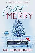 Call It Merry: A Sterling Mill novella