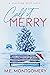 Call It Merry: A Sterling M...
