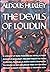 The Devils of Loudun by Aldous Huxley The Devils of Loudun by Aldous Huxley
