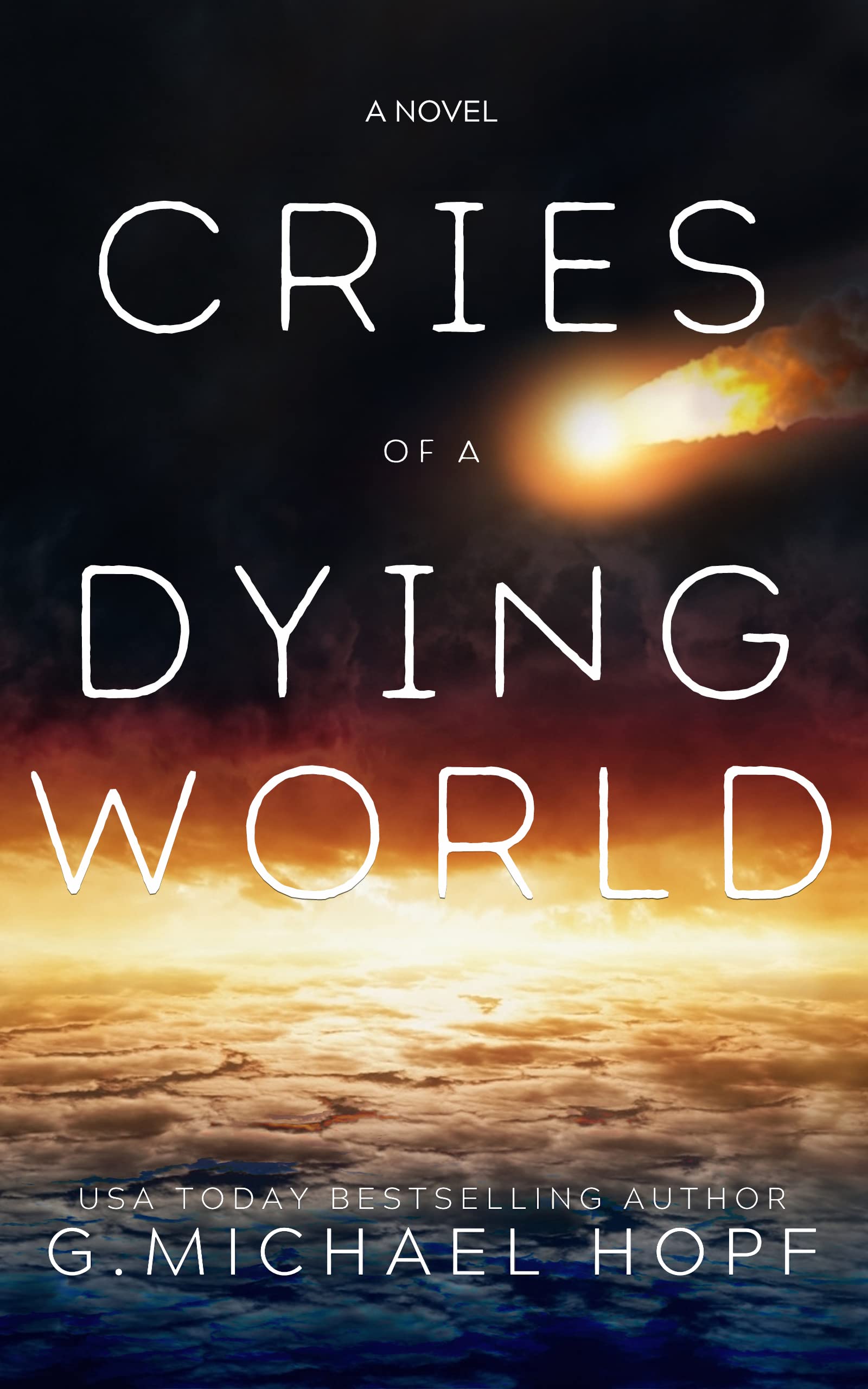 Cries of a Dying World (Kindle Edition)