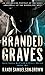 Branded Graves by Randi Samuelson-Brown