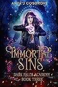 Immortal Sins (Dark Falls Academy #3)