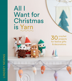 All I Want for Christmas is Yarn (Kindle Edition)