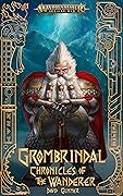 Grombrindal: Chronicles of the Wanderer (Warhammer Age of Sigmar)