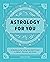 Astrology for You: A Workbo...