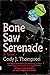 Bone Saw Serenade
