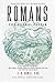 Romans for Normal People: A Guide to the Most Misused, Problematic and Prooftexted Letter in the Bible (The Bible for Normal People Book Series 4)