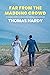 Far from the Madding Crowd: A Thomas Hardy Classics