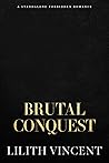 Brutal Conquest (Brutal Hearts, #2) Book cover for Brutal Conquest (Brutal Hearts, #2)