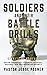 Soldiers and Their Battle Drills by Pastor Jesse Posner
