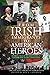 From Irish Immigrants to Am...