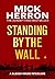 Standing by the Wall