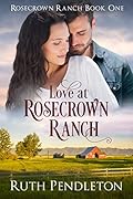 Love At Rosecrown Ranch
