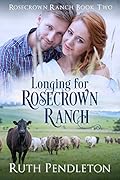 Longing for Rosecrown Ranch