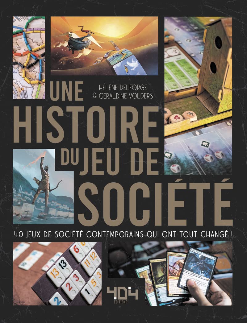 Une histoire du jeu de société - 40 jeux de société contemporains qui ont tout changé ! (Paperback)