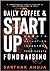 Daily Coffee and Startup Fu...
