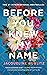 Before You Knew My Name (*LARGE PRINT HARDCOVER)