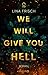 We Will Give You Hell