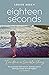 Eighteen Seconds