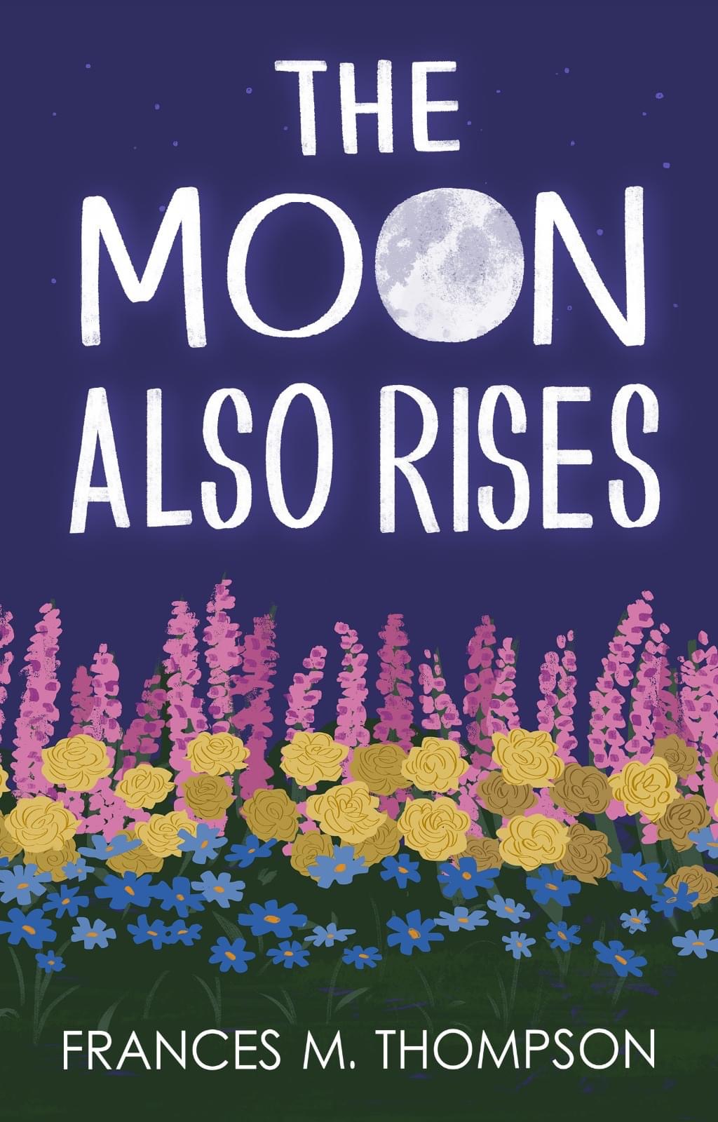 The Moon Also Rises (Sun, Moon & Stars #2)