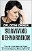 SURVIVING DEHYDRATION: Thorough Guide Regarding Causes Preventions, Treatments, Home Remedies & Untimely Defeating Symptoms Entirely