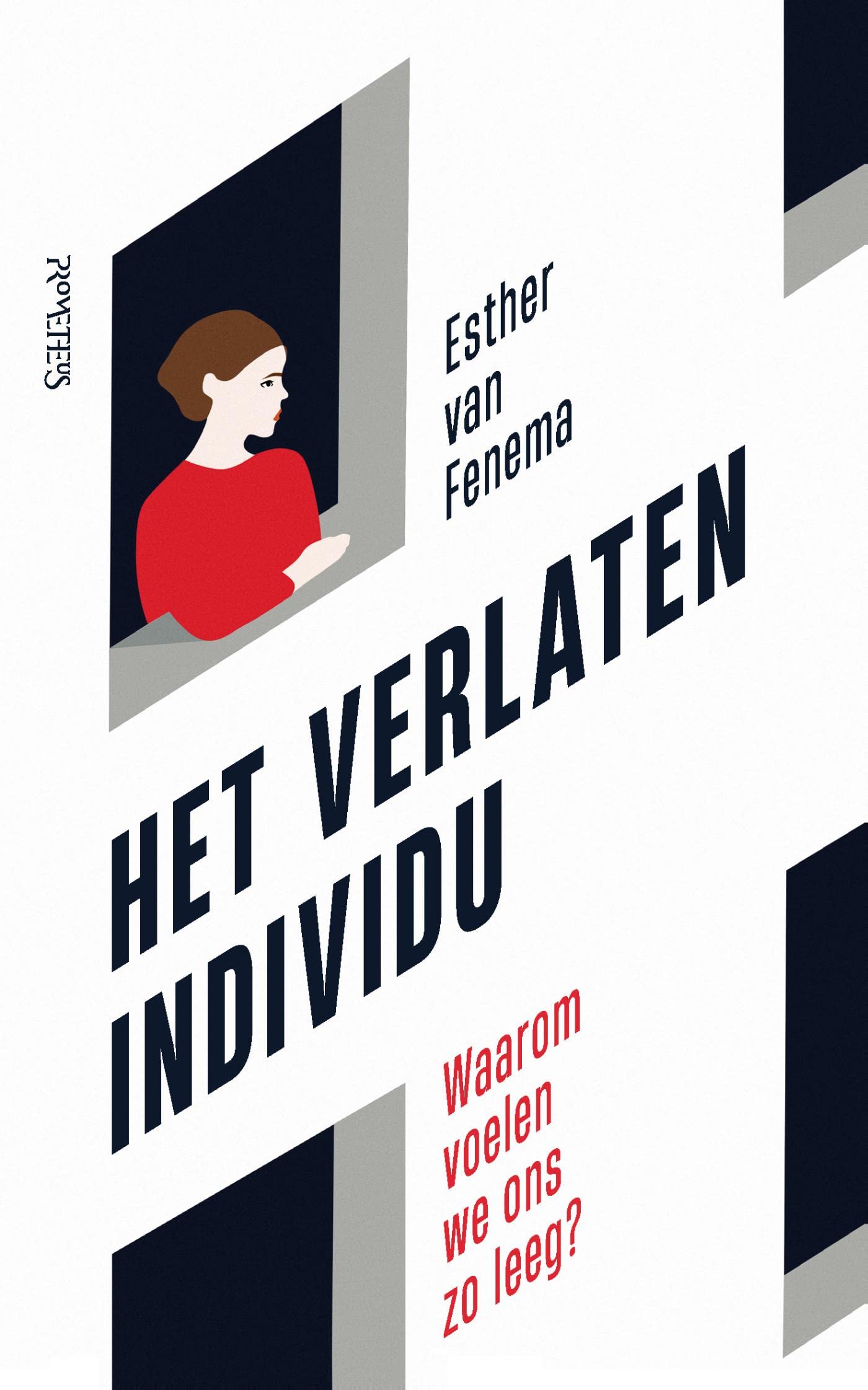 Het verlaten individu: waarom voelen we ons zo leeg? (Kindle Edition)